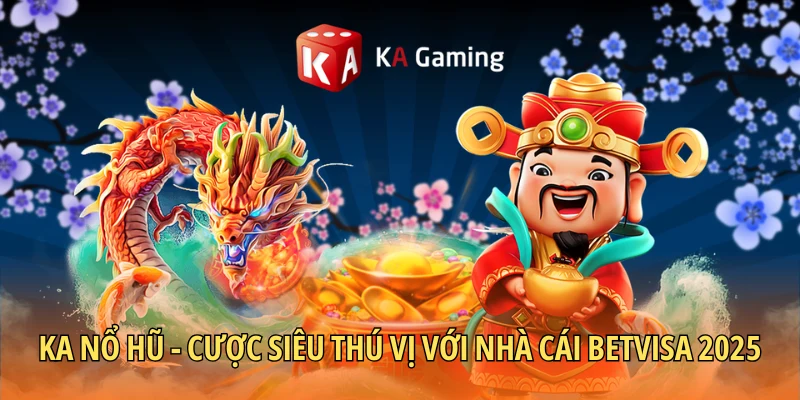 KA Nổ hũ