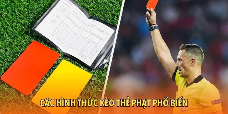 Các hình thức kèo thẻ phạt phổ biến