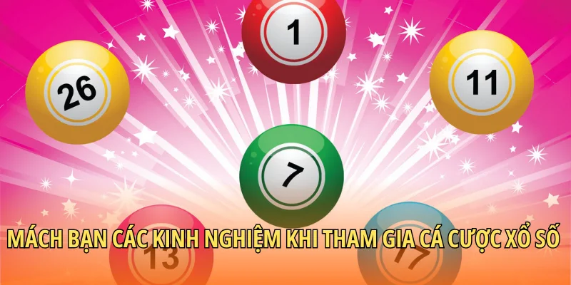 Mách bạn các kinh nghiệm khi tham gia cá cược xổ số