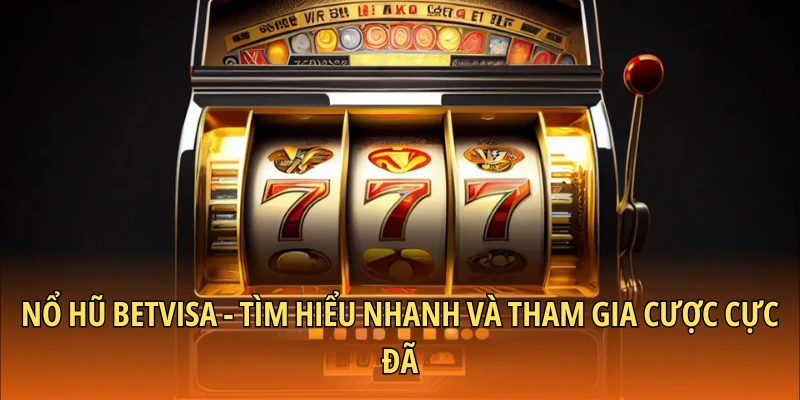 Nổ hũ BETVISA